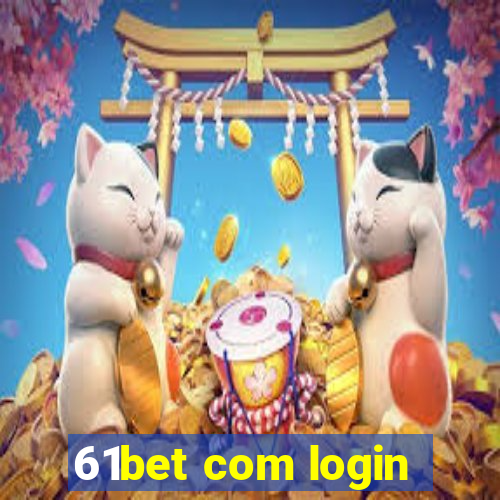 61bet com login